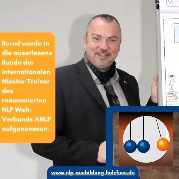 Bernd Holzfuss ist NLP-Master-Trainer